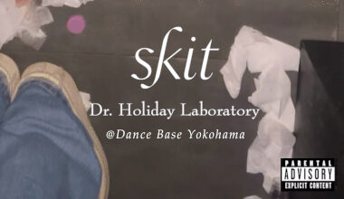 Dr. Holiday Laboratory『skit』ショーイング